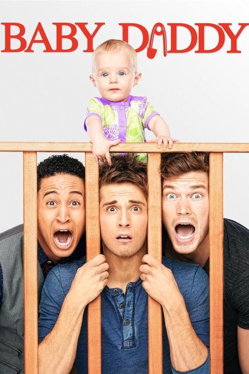 Baby Daddy TV show poster with three shocked young men peering through crib bars while a baby in colorful pajamas stands above them, representing the sitcom’s humorous take on unexpected parenthood.