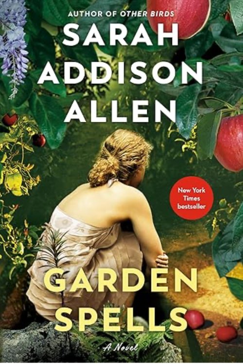 Book cover of Garden Spells by Sarah Addison Allen, featuring a woman in a pale dress crouched among lush greenery, with large red apples and purple flowers surrounding her. A red circle highlights that it’s a New York Times bestseller.